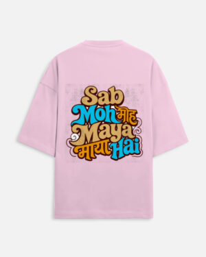 Unisex light baby pink terry oversized t-shirt featuring a colorful retro typography graphic print on the back with the phrase "Sab Moh Maya Hai" in English and Devanagari script.