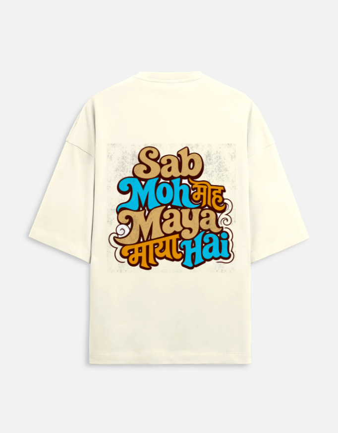 Unisex off-white terry oversized t-shirt featuring a colorful retro typography graphic print on the back with the phrase "Sab Moh Maya Hai" in English and Devanagari script.
