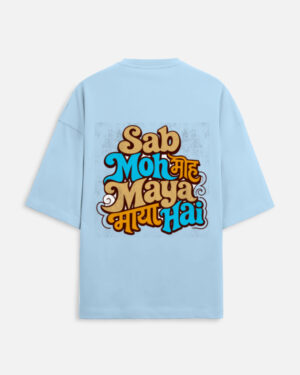 Unisex baby blue terry oversized t-shirt featuring a colorful retro typography graphic print on the back with the phrase "Sab Moh Maya Hai" in English and Devanagari script.