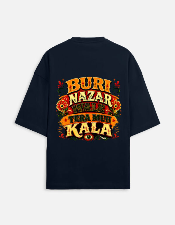 Unisex navy blue terry oversized t-shirt featuring a vibrant Indian truck-art style typography graphic print on the back with the phrase "Buri Nazar Wale Tera Muh Kala" and a protective evil eye motif.