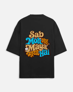 Unisex black terry oversized t-shirt featuring a colorful retro typography graphic print on the back with the phrase "Sab Moh Maya Hai" in English and Devanagari script.