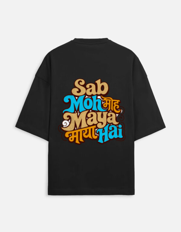 Unisex black terry oversized t-shirt featuring a colorful retro typography graphic print on the back with the phrase "Sab Moh Maya Hai" in English and Devanagari script.