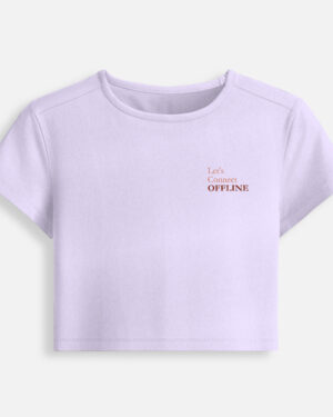 Lavender fitted baby tee featuring a minimalist chest typography print that reads "Let's Connect OFFLINE".