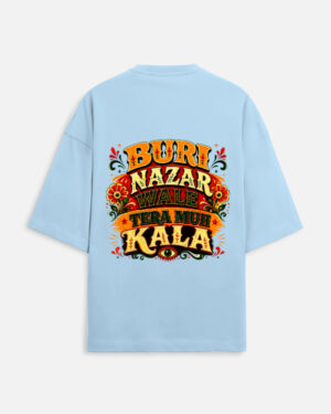 Unisex baby blue terry oversized t-shirt featuring a vibrant Indian truck-art style typography graphic print on the back with the phrase "Buri Nazar Wale Tera Muh Kala" and a protective evil eye motif.