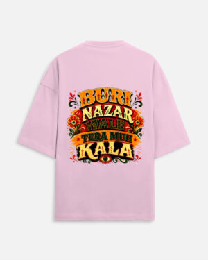 Unisex light baby pink terry oversized t-shirt featuring a vibrant Indian truck-art style typography graphic print on the back with the phrase "Buri Nazar Wale Tera Muh Kala" and a protective evil eye motif.