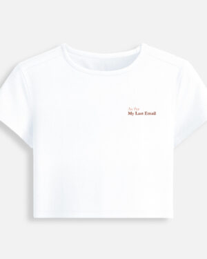 White fitted baby tee featuring a minimalist chest typography print that reads "As Per My Last Email".