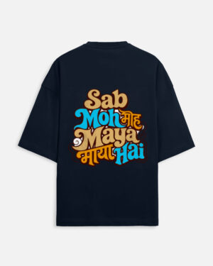 Unisex navy blue terry oversized t-shirt featuring a colorful retro typography graphic print on the back with the phrase "Sab Moh Maya Hai" in English and Devanagari script.