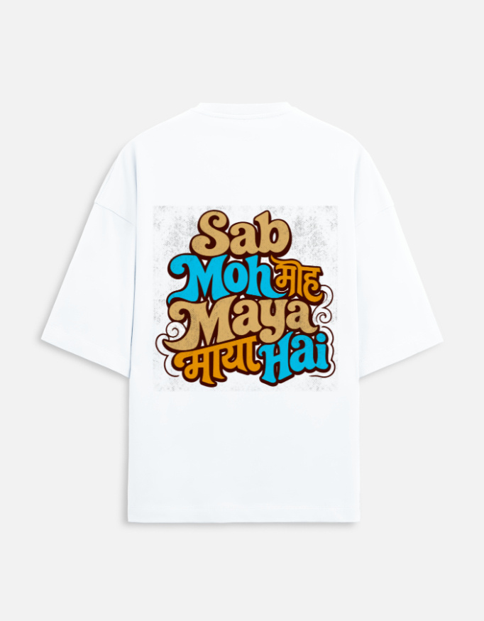 Unisex white terry oversized t-shirt featuring a colorful retro typography graphic print on the back with the phrase "Sab Moh Maya Hai" in English and Devanagari script.
